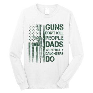 Best Gift Guns DonT Kill People Dads With Pretty Daughters Long Sleeve Shirt