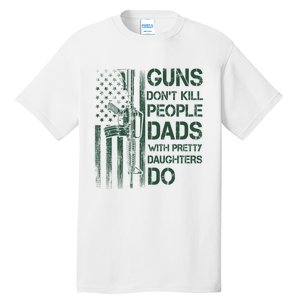 Best Gift Guns DonT Kill People Dads With Pretty Daughters Tall T-Shirt