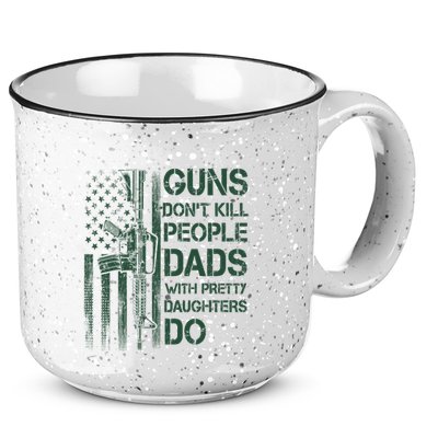 Best Gift Guns DonT Kill People Dads With Pretty Daughters 15oz Campfire Ceramic Mug