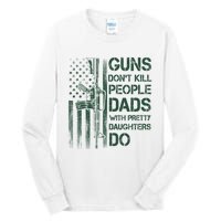 Best Gift Guns DonT Kill People Dads With Pretty Daughters Tall Long Sleeve T-Shirt