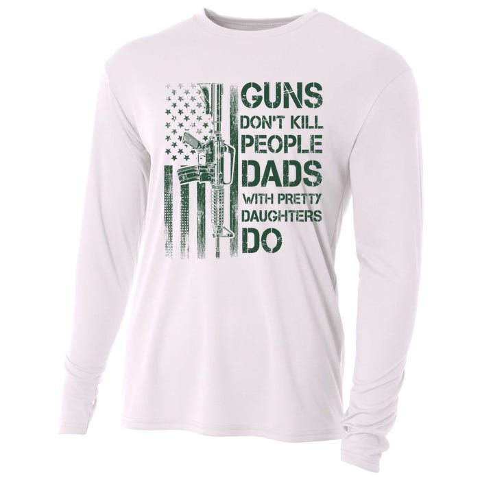 Best Gift Guns DonT Kill People Dads With Pretty Daughters Cooling Performance Long Sleeve Crew