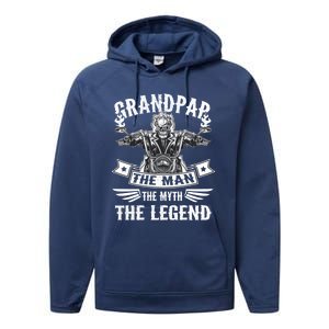 Biker Grandpa Gift Grandpap The Myth The Legend Motorcycle Funny Gift Performance Fleece Hoodie