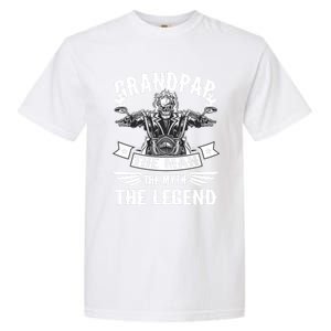 Biker Grandpa Gift Grandpap The Myth The Legend Motorcycle Funny Gift Garment-Dyed Heavyweight T-Shirt