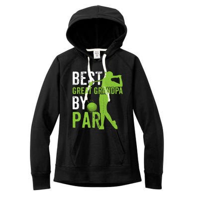 Best Great Grandpa By Par FatherS Day Golfing Funny Gift Women's Fleece Hoodie