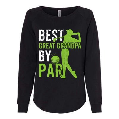 Best Great Grandpa By Par FatherS Day Golfing Funny Gift Womens California Wash Sweatshirt