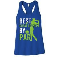 Best Great Grandpa By Par FatherS Day Golfing Funny Gift Women's Racerback Tank