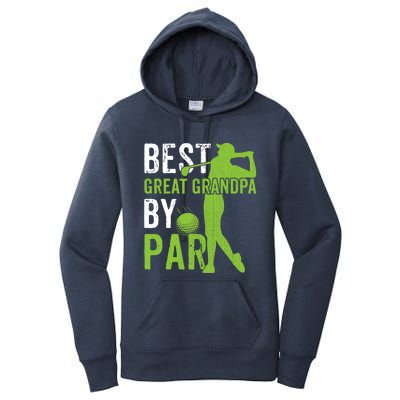 Best Great Grandpa By Par FatherS Day Golfing Funny Gift Women's Pullover Hoodie