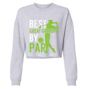 Best Great Grandpa By Par FatherS Day Golfing Funny Gift Cropped Pullover Crew