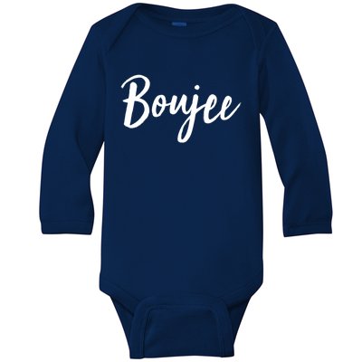 Boujee Great Gift Cool Gift Baby Long Sleeve Bodysuit