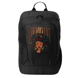 Black Girl God Says I Am Black Melanin History Month Pride City Backpack