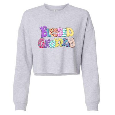 Blessed Granny Gift For Moms Grandmothers Mother Day Cropped Pullover Crew