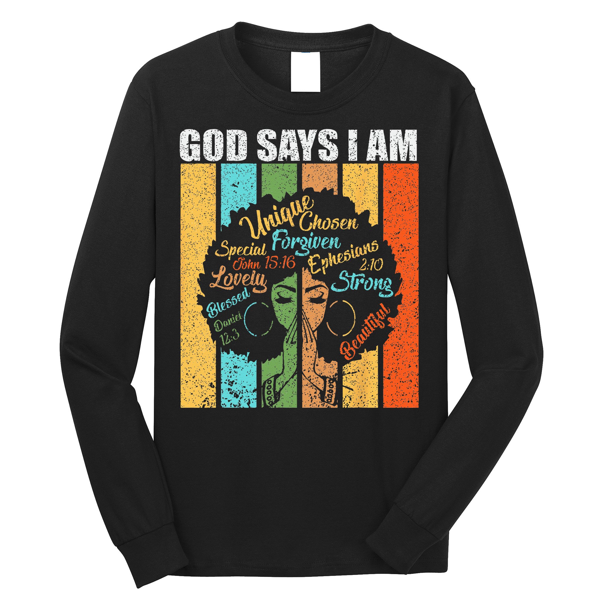 Black Girl God Says I Am Black Melanin Junenth Long Sleeve Shirt