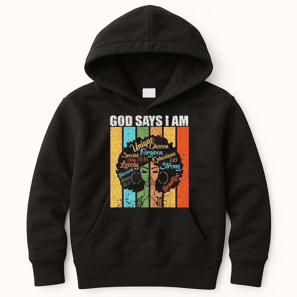 Black Girl God Says I Am Black Melanin Junenth Kids Hoodie