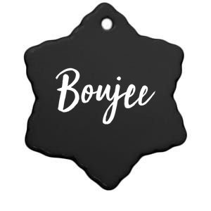 Boujee Great Gift Cool Gift Ceramic Star Ornament