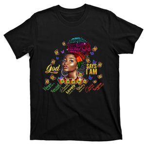 Black Girl God Says I Am Black Melanin History Month Pride T-Shirt