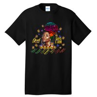 Black Girl God Says I Am Black Melanin History Month Pride Tall T-Shirt