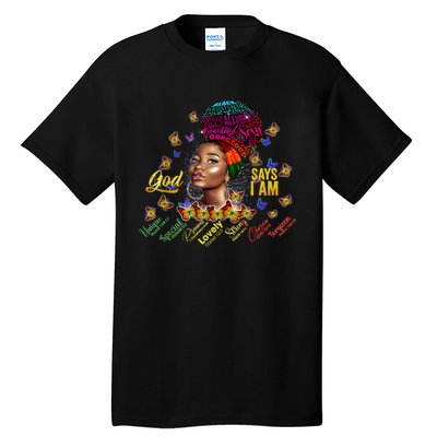 Black Girl God Says I Am Black Melanin History Month Pride Tall T-Shirt