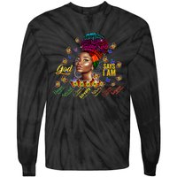 Black Girl God Says I Am Black Melanin History Month Pride Tie-Dye Long Sleeve Shirt