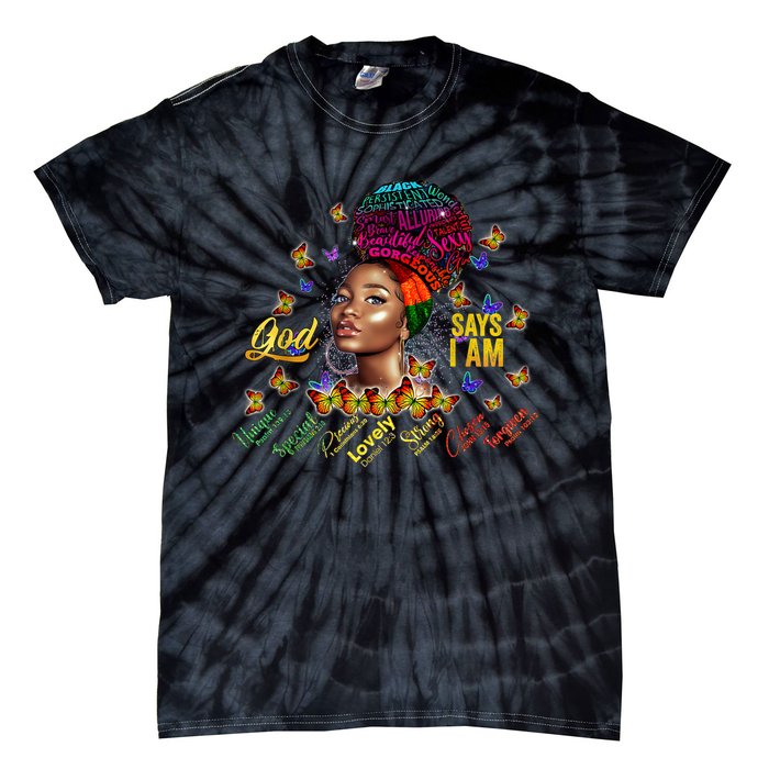 Black Girl God Says I Am Black Melanin History Month Pride Tie-Dye T-Shirt