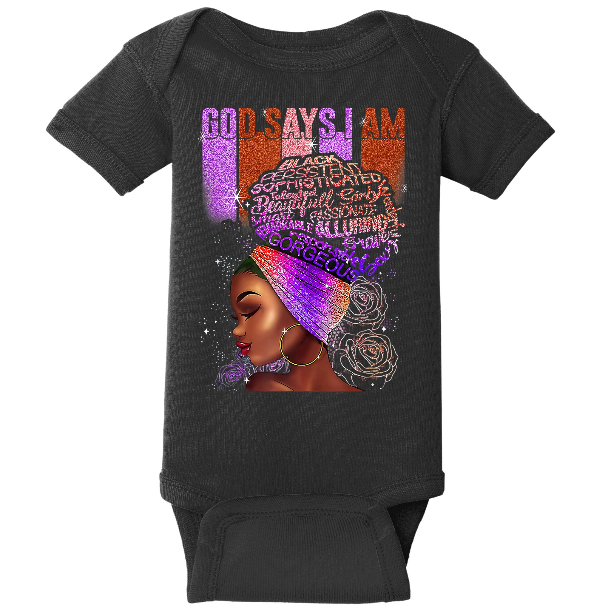 Black Girl God Says I Am Black Melanin History Month Pride Baby Bodysuit