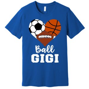 Ball Gigi Heart Funny Soccer Basketball Football Gigi Gift Premium T-Shirt