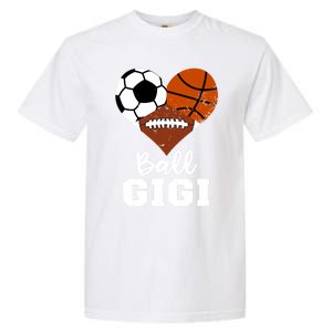 Ball Gigi Heart Funny Soccer Basketball Football Gigi Gift Garment-Dyed Heavyweight T-Shirt