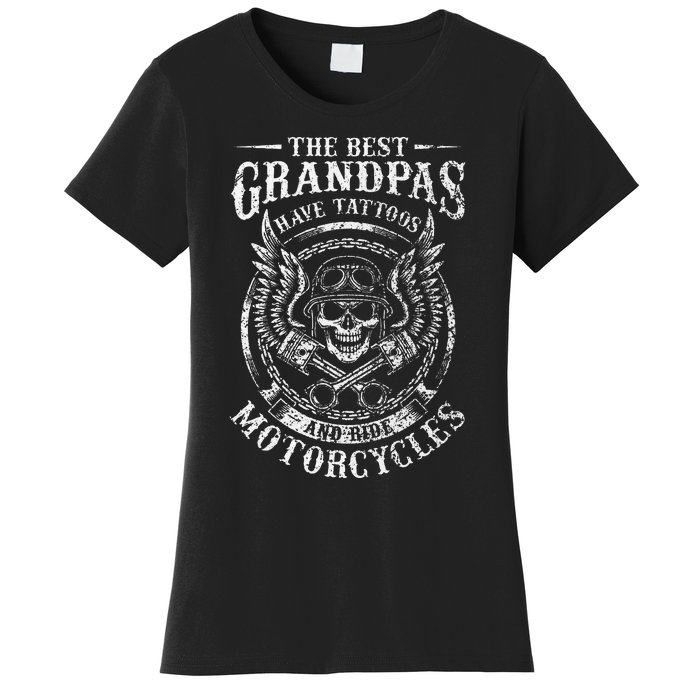 Best Grandpas Have Tattoos And Ride Motorcycles Biker Biking Women's T-Shirt