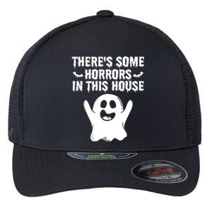 Boo Ghost Halloween Theres Some Horrors In House Vibe Gift Flexfit Unipanel Trucker Cap