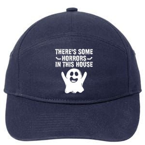 Boo Ghost Halloween Theres Some Horrors In House Vibe Gift 7-Panel Snapback Hat