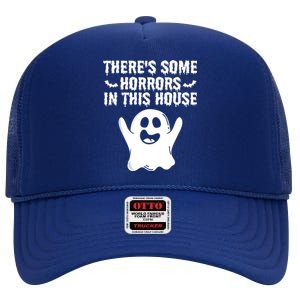 Boo Ghost Halloween Theres Some Horrors In House Vibe Gift High Crown Mesh Back Trucker Hat