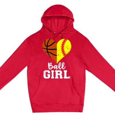 Ball Girl Heart Funny Softball Basketball Girl Premium Pullover Hoodie