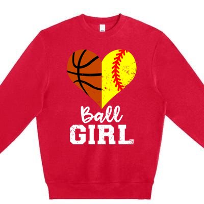 Ball Girl Heart Funny Softball Basketball Girl Premium Crewneck Sweatshirt