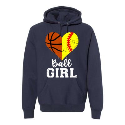 Ball Girl Heart Funny Softball Basketball Girl Premium Hoodie