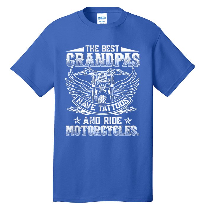 Best Grandpas Have Tattoos And Ride Motorcycles Biker Biking Gift Tall T-Shirt