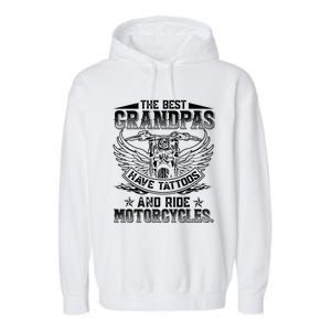 Best Grandpas Have Tattoos And Ride Motorcycles Biker Biking Gift Garment-Dyed Fleece Hoodie