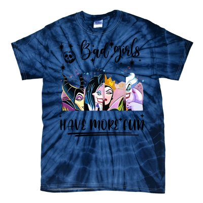 Bad Girl Have More Fun Night Out Vacations Villain Queen Witch Tie-Dye T-Shirt