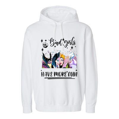 Bad Girl Have More Fun Night Out Vacations Villain Queen Witch Garment-Dyed Fleece Hoodie