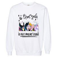 Bad Girl Have More Fun Night Out Vacations Villain Queen Witch Garment-Dyed Sweatshirt