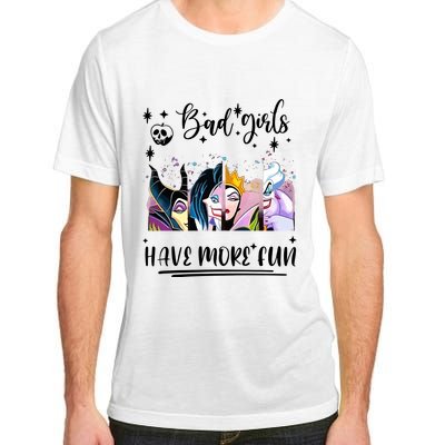 Bad Girl Have More Fun Night Out Vacations Villain Queen Witch Adult ChromaSoft Performance T-Shirt