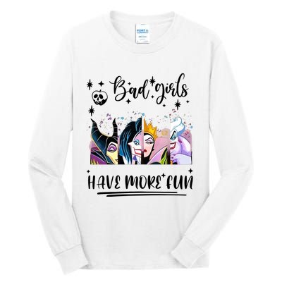 Bad Girl Have More Fun Night Out Vacations Villain Queen Witch Tall Long Sleeve T-Shirt