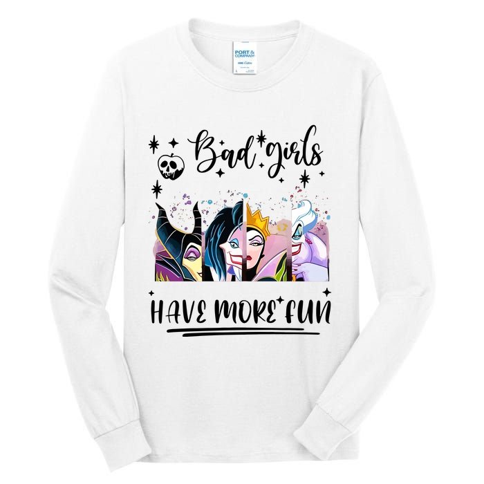 Bad Girl Have More Fun Night Out Vacations Villain Queen Witch Tall Long Sleeve T-Shirt