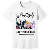 Bad Girl Have More Fun Night Out Vacations Villain Queen Witch Premium T-Shirt