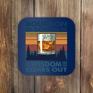 Bourbon Goes In Wisdom Comes Out Bourbon Drinking Lover Gift Coaster