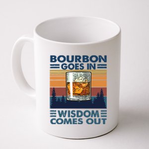 Bourbon Goes In Wisdom Comes Out Bourbon Drinking Lover Gift Coffee Mug