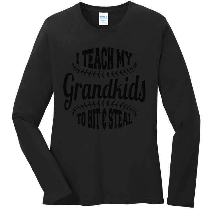 Baseball Grandpa I Teach My Grand to Hit and Steal Ladies Long Sleeve Shirt