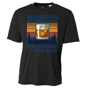 Bourbon Goes In Wisdom Comes Out Bourbon Drinking Lover Gift Cooling Performance Crew T-Shirt