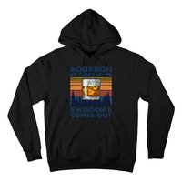 Bourbon Goes In Wisdom Comes Out Bourbon Drinking Lover Gift Hoodie