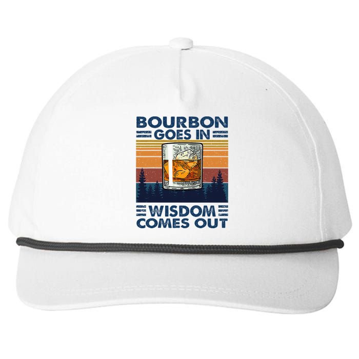 Bourbon Goes In Wisdom Comes Out Bourbon Drinking Lover Gift Snapback Five-Panel Rope Hat