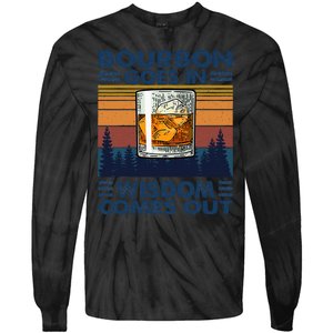 Bourbon Goes In Wisdom Comes Out Bourbon Drinking Lover Gift Tie-Dye Long Sleeve Shirt