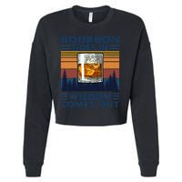 Bourbon Goes In Wisdom Comes Out Bourbon Drinking Lover Gift Cropped Pullover Crew